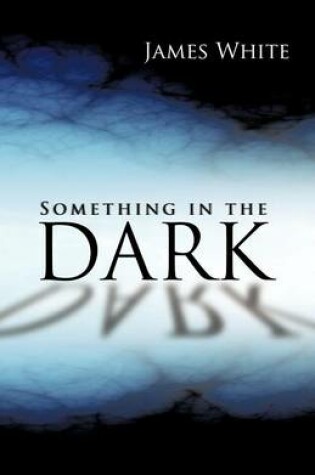 Cover of Something in the Dark