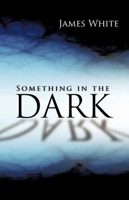 Book cover for Something in the Dark