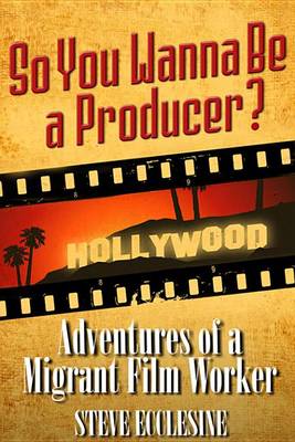 Book cover for So You Wanna Be a Producer?