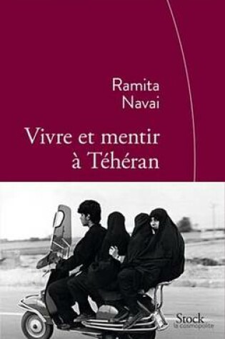 Cover of Vivre Et Mentir a Teheran