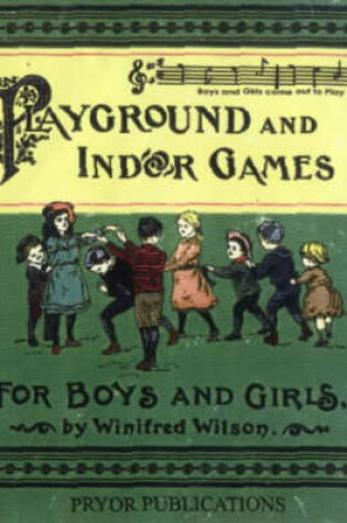 Cover of Playground and Indoor Games for Boys and Girls