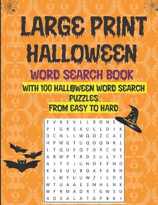 Book cover for Large Print Halloween Word Search Book With 100 Halloween Word Search Puzzles From Easy To Hard