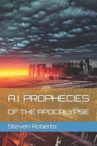 Cover of A.I. Prophecies of the Apocalypse