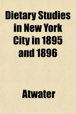Book cover for Dietary Studies in New York City in 1895 and 1896