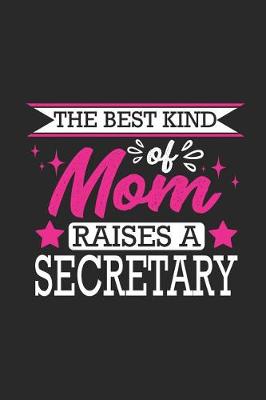 Book cover for The Best Kind of Mom Raises a Secretary