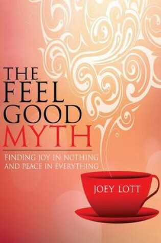 Cover of The Feel Good Myth