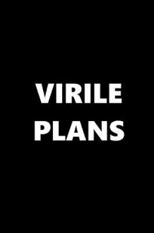 Cover of 2020 Daily Planner Funny Theme Virile Plans 388 Pages