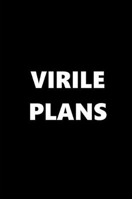 Book cover for 2020 Daily Planner Funny Theme Virile Plans 388 Pages