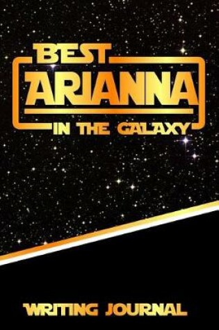 Cover of Best Arianna in the Galaxy Writing Journal