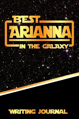 Book cover for Best Arianna in the Galaxy Writing Journal