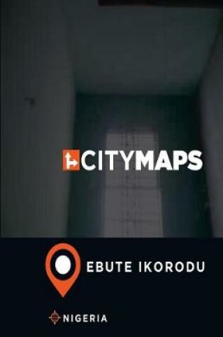 Cover of City Maps Ebute Ikorodu Nigeria