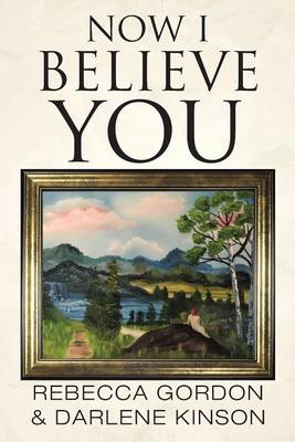 Book cover for Now I Believe You