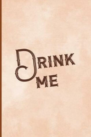 Cover of Drink Me