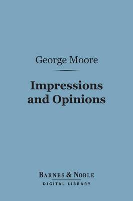 Book cover for Impressions and Opinions (Barnes & Noble Digital Library)