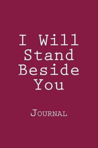 Cover of I Will Stand Beside You