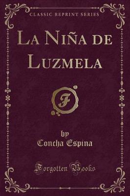 Book cover for La Niña de Luzmela (Classic Reprint)