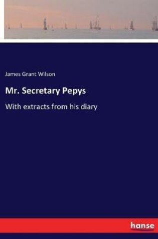 Cover of Mr. Secretary Pepys