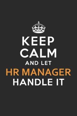 Book cover for Keep Calm And Let HR Manager Handle It