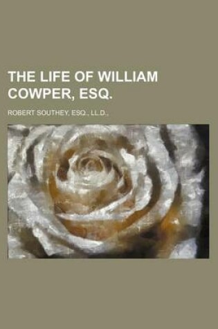 Cover of The Life of William Cowper, Esq.