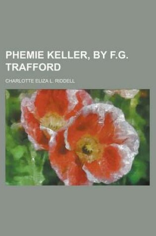 Cover of Phemie Keller, by F.G. Trafford