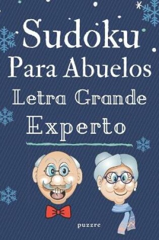 Cover of Sudoku Para Abuelos Letra Grande Experto