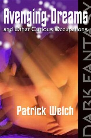 Cover of Avenging Dreams and Other Curious Occupations