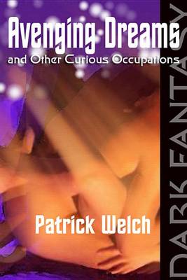Book cover for Avenging Dreams and Other Curious Occupations
