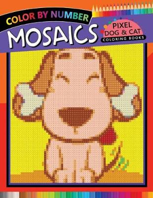 Book cover for Mosaics Pixel Dog & Cat Coloring Books