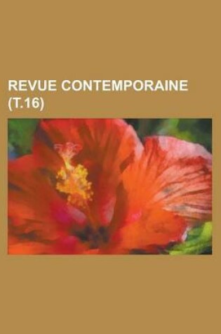 Cover of Revue Contemporaine (T.16)