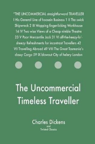 Cover of The Uncommercial Timeless Traveller