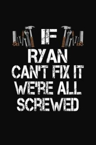 Cover of If Ryan Can't Fix We're All Screwed