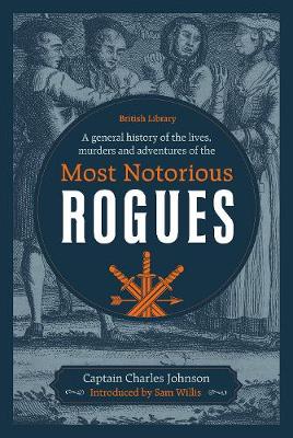 Book cover for A General History of the Lives, Murders and Adventures of the Most Notorious Rogues