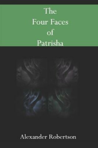 Cover of The Four Faces of Patrisha