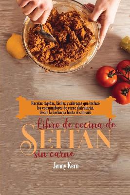 Book cover for Libro de cocina de seitán sin carne