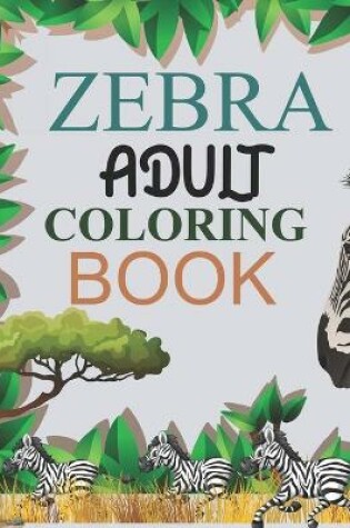 Cover of Zebra Adult Coloring Book