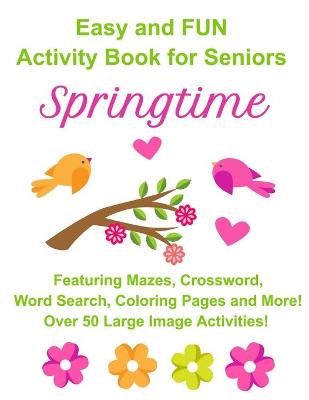 Book cover for Easy and FUN Activity Book for Seniors Springtime