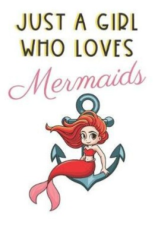 Cover of Just A Girl Who Really Loves Mermaids