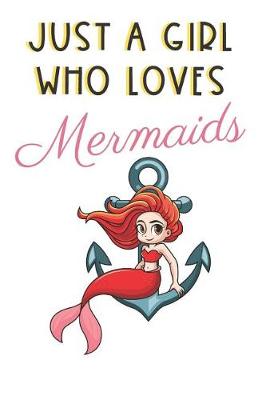 Book cover for Just A Girl Who Really Loves Mermaids