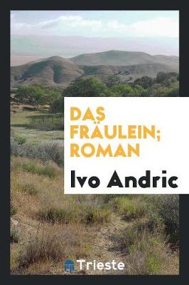 Book cover for Das Fraulein; Roman