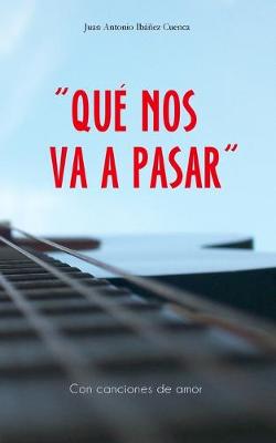 Book cover for QUE NOS VA A PASAR (Con canciones de amor y sexo)