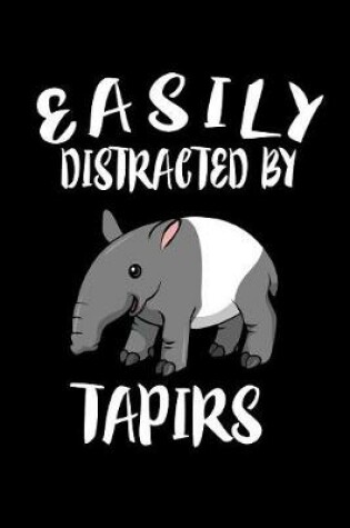 Cover of Easily Distracted By Tapirs