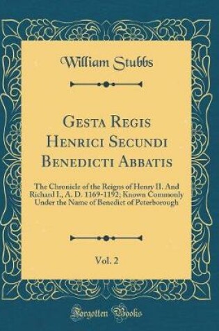 Cover of Gesta Regis Henrici Secundi Benedicti Abbatis, Vol. 2