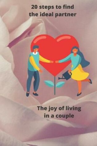 Cover of 20 steps to find the ideal partner