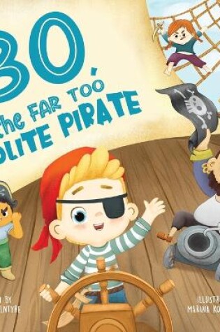 Cover of Bo The Far too Polite Pirate