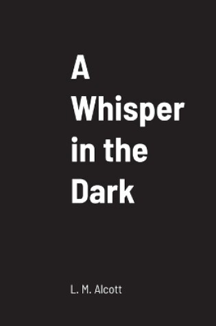 Cover of A Whisper in the Dark