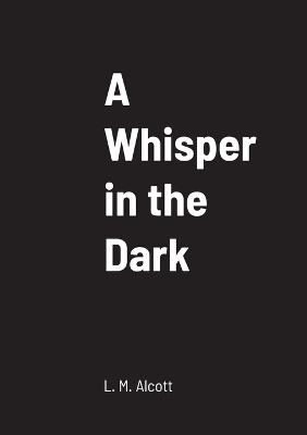 Book cover for A Whisper in the Dark