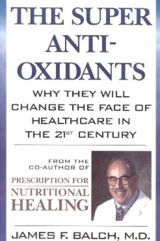 Cover of The Super Anti-Oxidants