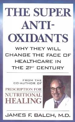 Book cover for The Super Anti-Oxidants