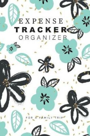 Cover of Expense Tracker Organizer for a family trip