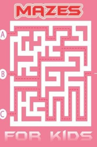 Cover of Mazes For Kids